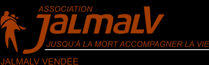 JUSQU'À LA MORT ACCOMPAGNER LA VIE (JALMALV)